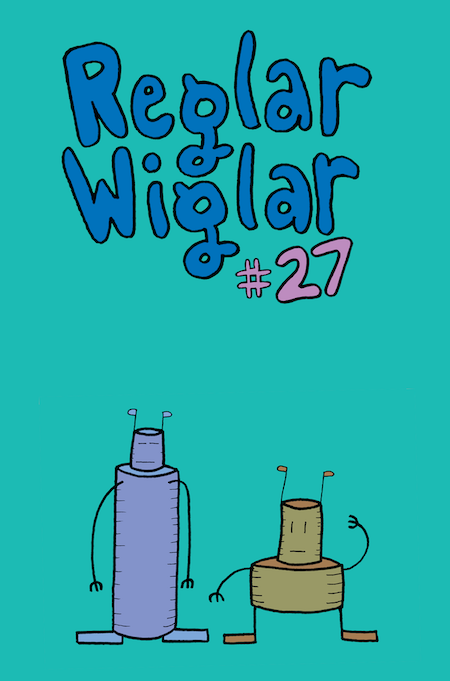 Reglar Wiglar #27