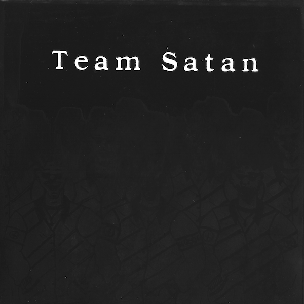 Team Satan 7 inch