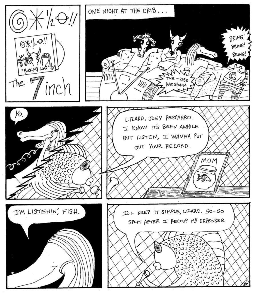 The band release a 7 inch record.